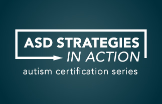 ASD Strategies In Action: ASD Strategies in Action: School Age