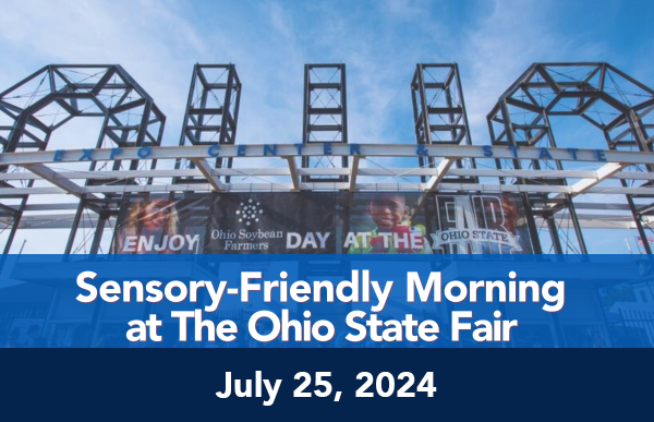 Sensory Friendly Ohio State Fair Project Image - 2024: Sensory-Friendly Day at the Ohio State Fair