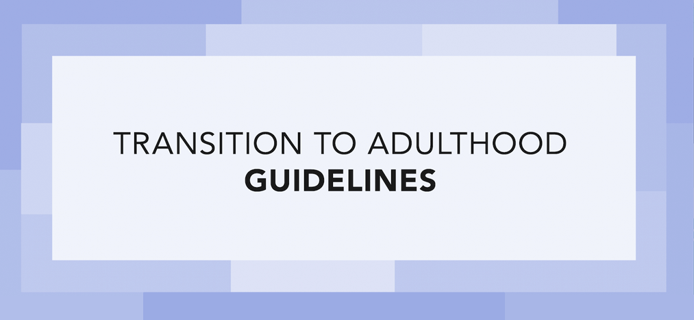 Transition to Adulthood Guidelines