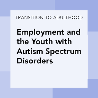 Transition To Adulthood Modules Employment and the Youth with ASD-Sm