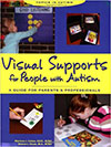 Visual Supports for People with Autism:  A Guide for Parents and Professionals