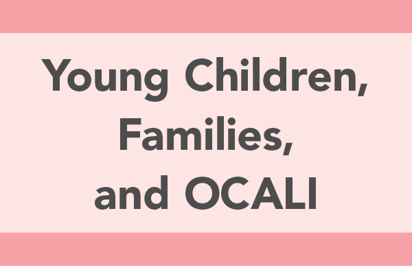 Young Children, Families, and OCALI
