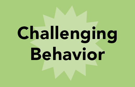 Challenging Behavior