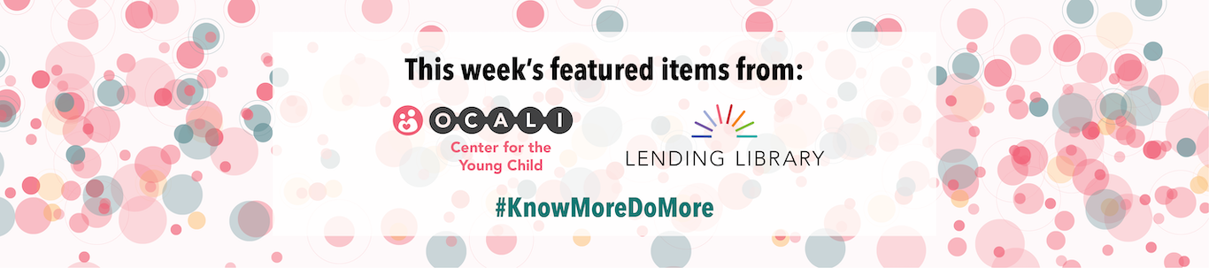 This week's featured items from CYC and Lending Library