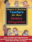 Answers To Questions Teachers Ask About Sensory Integration