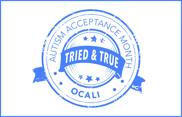 Autism Awareness Month - Tried and True: Celebrating Autism Acceptance Month