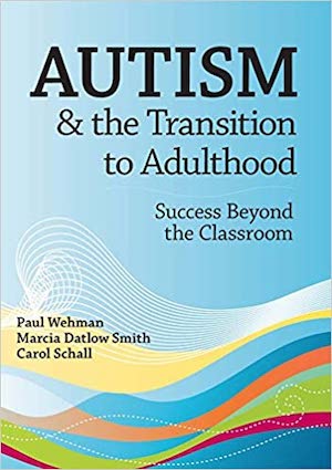 Autism and the Transition to Adulthood Success Beyond the Classroom Book Cover