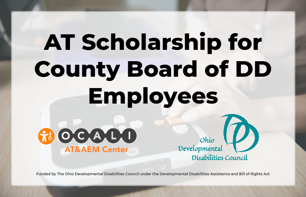 Building Capacity for AT Service Delivery DD-Council Grant: ATP Certification Scholarship
