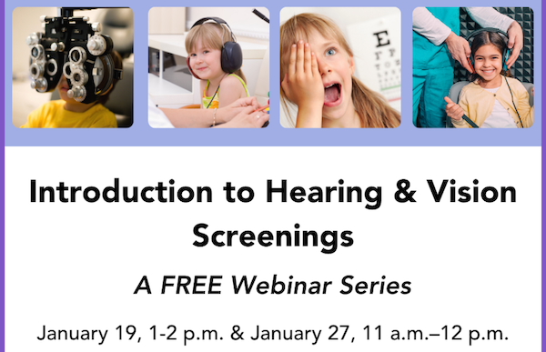 Introduction to Hearing and Vision Screenings - Project Image: Introduction to Hearing and Vision Screenings A FREE Webinar Series