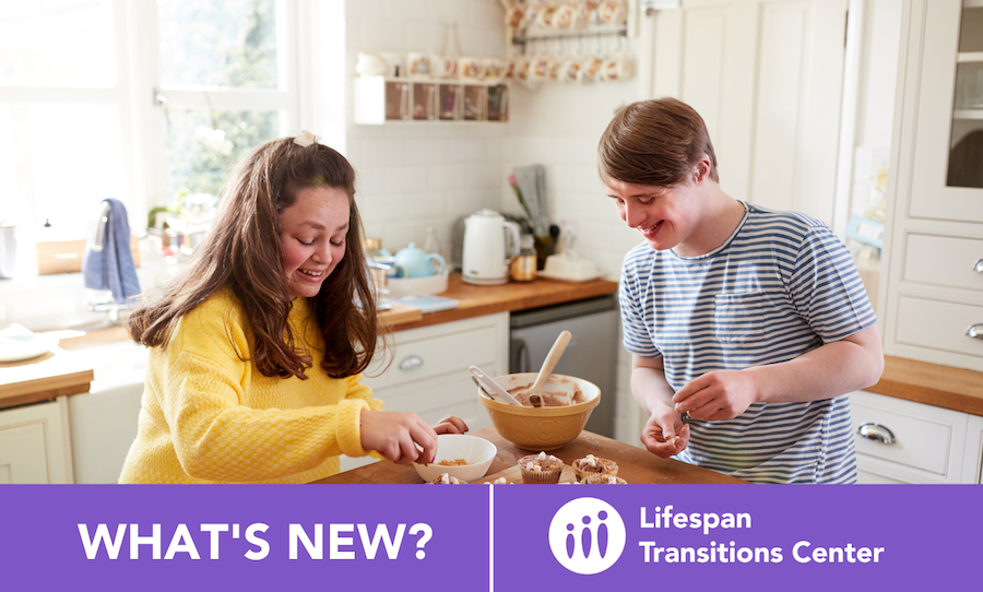 People cooking in their home; Lifespan Transitions Center; What's New?