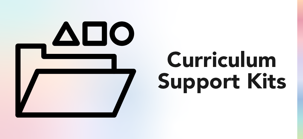 Curriculum Support Kits