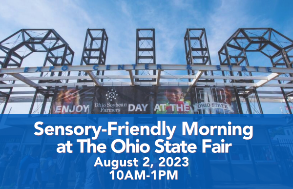 Ohio State Fair Project 2023: Sensory-Friendly Day at the Ohio State Fair