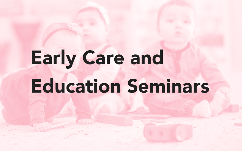 EI Seminars: Early Care and Education Seminars